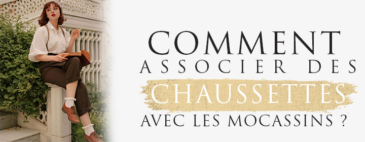 Comment Porter des Mocassins avec des Chaussettes ?